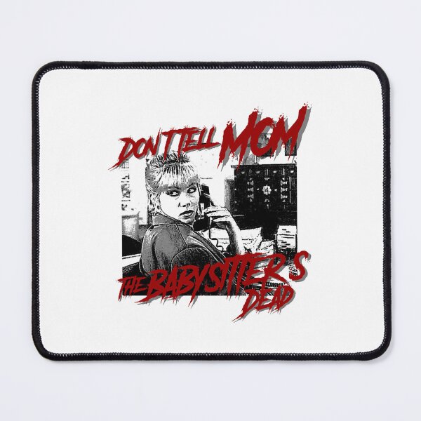 Item preview, Don_t Tell Mom The Babysitter_s Dead designed and sold by ranlamoArt.