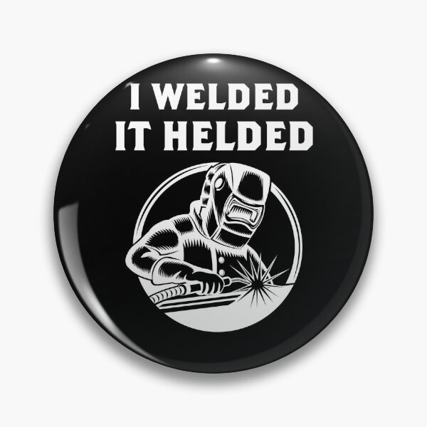 Item preview, I Welded It Helded designed and sold by cutesymerch.