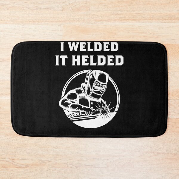 Item preview, I Welded It Helded designed and sold by cutesymerch.