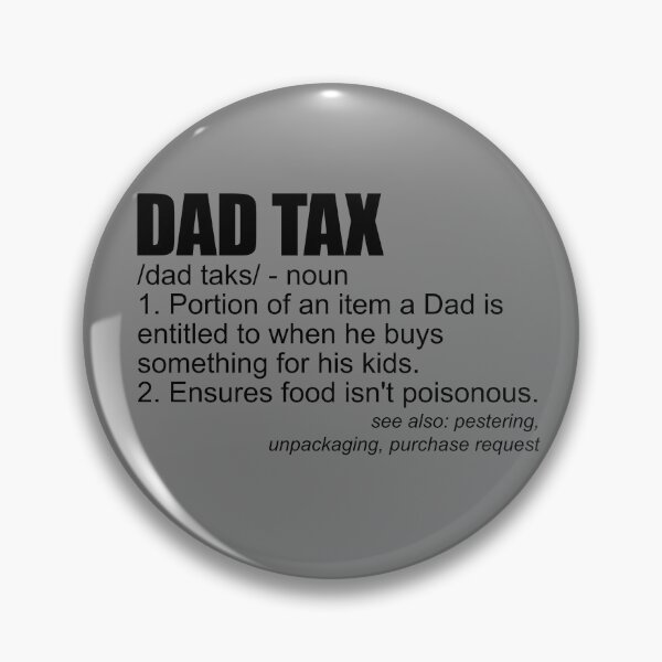 Item preview, Dad Tax Definition Funny Men's Father's Day Gift Dad Tax Gear designed and sold by DynamicDesign.