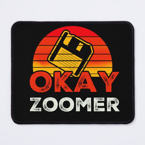 Item preview, Okay Zoomer designed and sold by mwebba2005.
