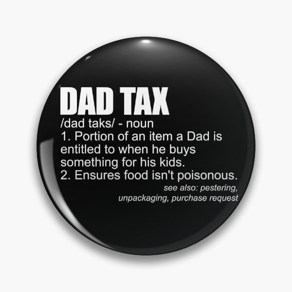 Item preview, Dad Tax Definition Funny Men's Father's Day Gift Dad Tax Gear designed and sold by DynamicDesign.