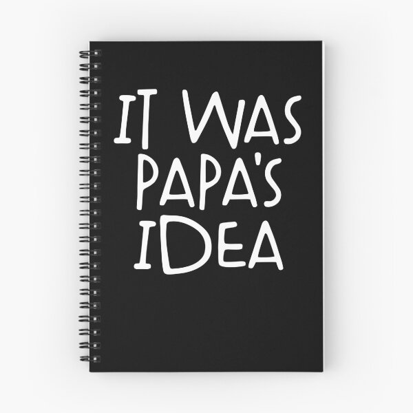 Artikelvorschau, It Was Papa's Idea Funny Grandkids Gift It Was Papa's Idea Gear entworfen und verkauft von DynamicDesign.