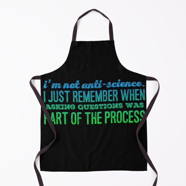 Item preview, I'm Not Anti-Science. I just remember when asking questions was part of the process designed and sold by homesteadswag.