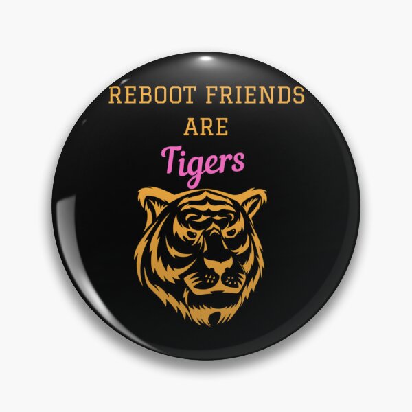 Item preview, Reboot Friends are Tigers     designed and sold by Labagshops.