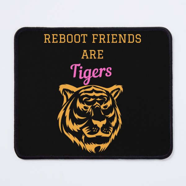 Item preview, Reboot Friends are Tigers     designed and sold by Labagshops.