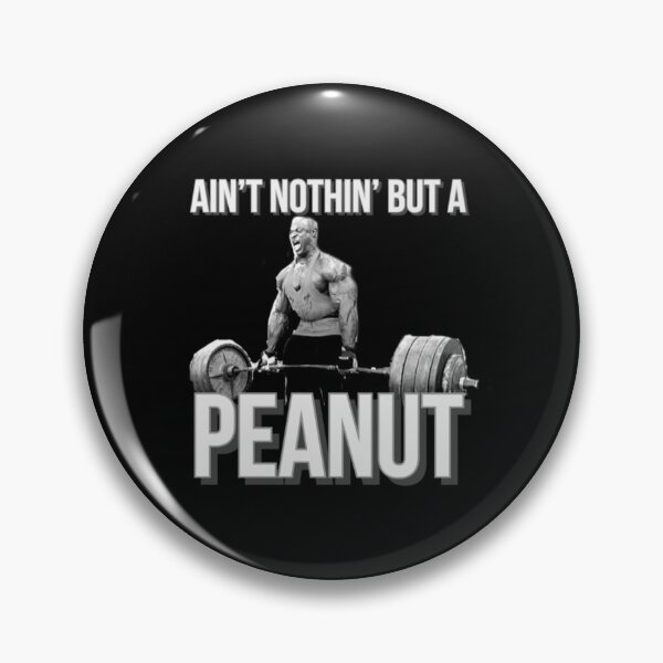Item preview, RONNIE COLEMAN AINT NOTHIN BUT A PEANUT   designed and sold by Labagshops.