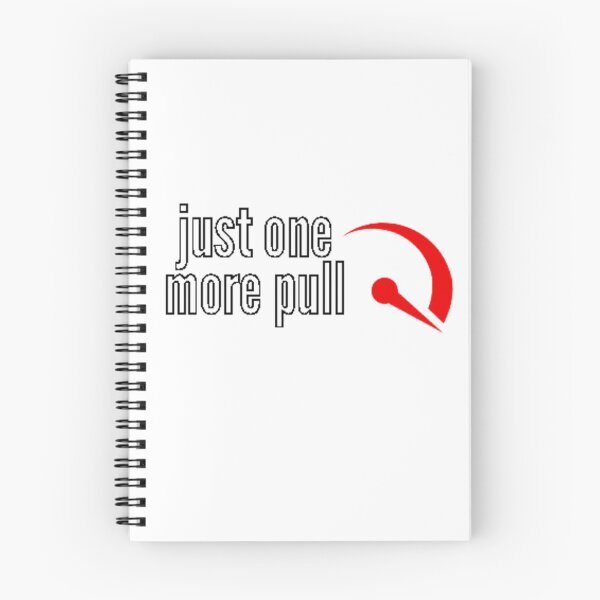 Item preview, Just one more pull designed and sold by Gabrich1.