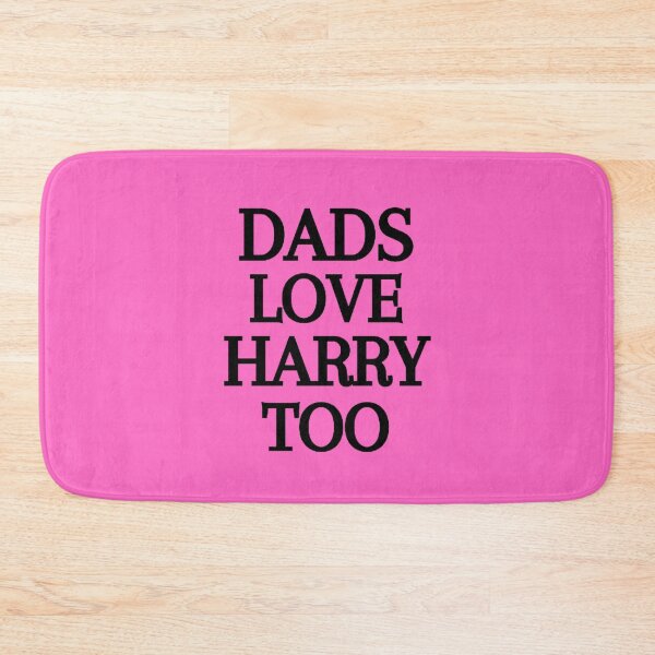 Item preview, DADS LOVE HARRY TOO HARRY STYLES FOR WOMEN AND GIRLS designed and sold by mystylecorner.