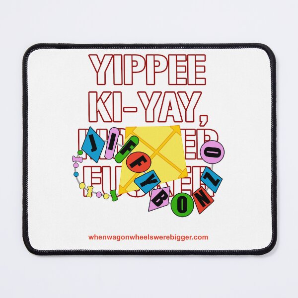 Item preview, Yippee Ki-Yay, Jiffy-Bonzo! designed and sold by W4BPodcasts.