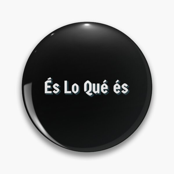Item preview, ES LO QUE ES it is what it is   designed and sold by LaughtonGBA.