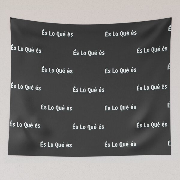 Item preview, ES LO QUE ES it is what it is   designed and sold by LaughtonGBA.