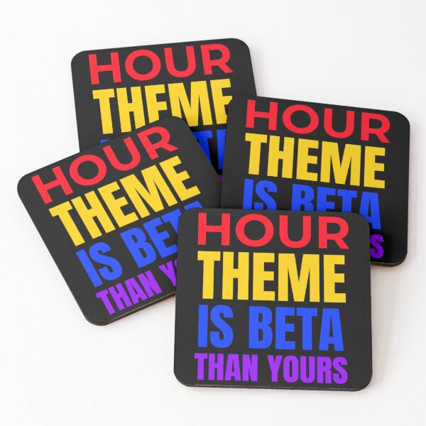Item preview, Hour Theme Is Better Than Yours     designed and sold by LaughtonGBA.