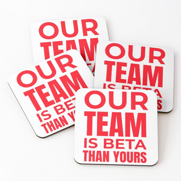 Item preview, Our Team Is Beta Than Yours - Red     designed and sold by LaughtonGBA.