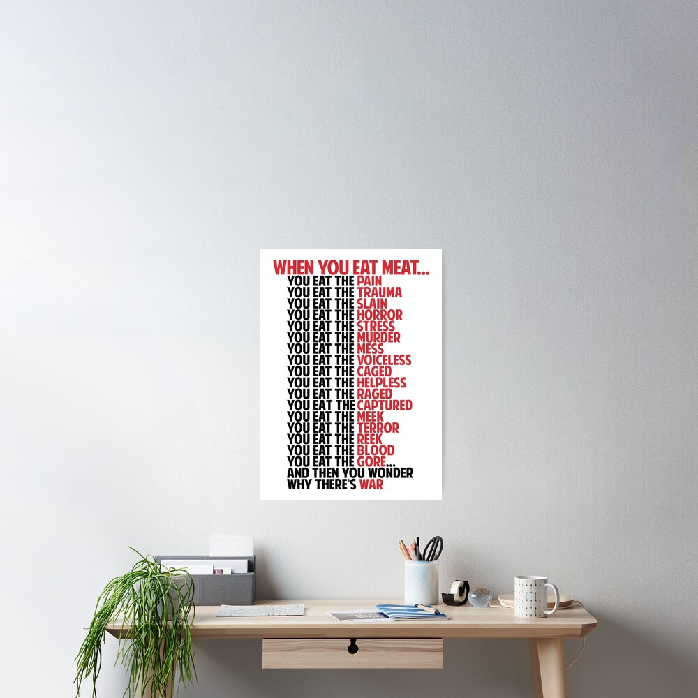 when-you-eat-meat-poster-by-cosmicblueprint-redbubble