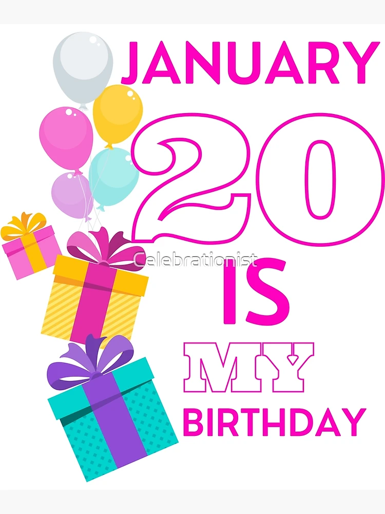 January 20 is my Birthday January 20 is my birthday January Birthday Quotes Aesthetic January Birthday Month Greeting Card