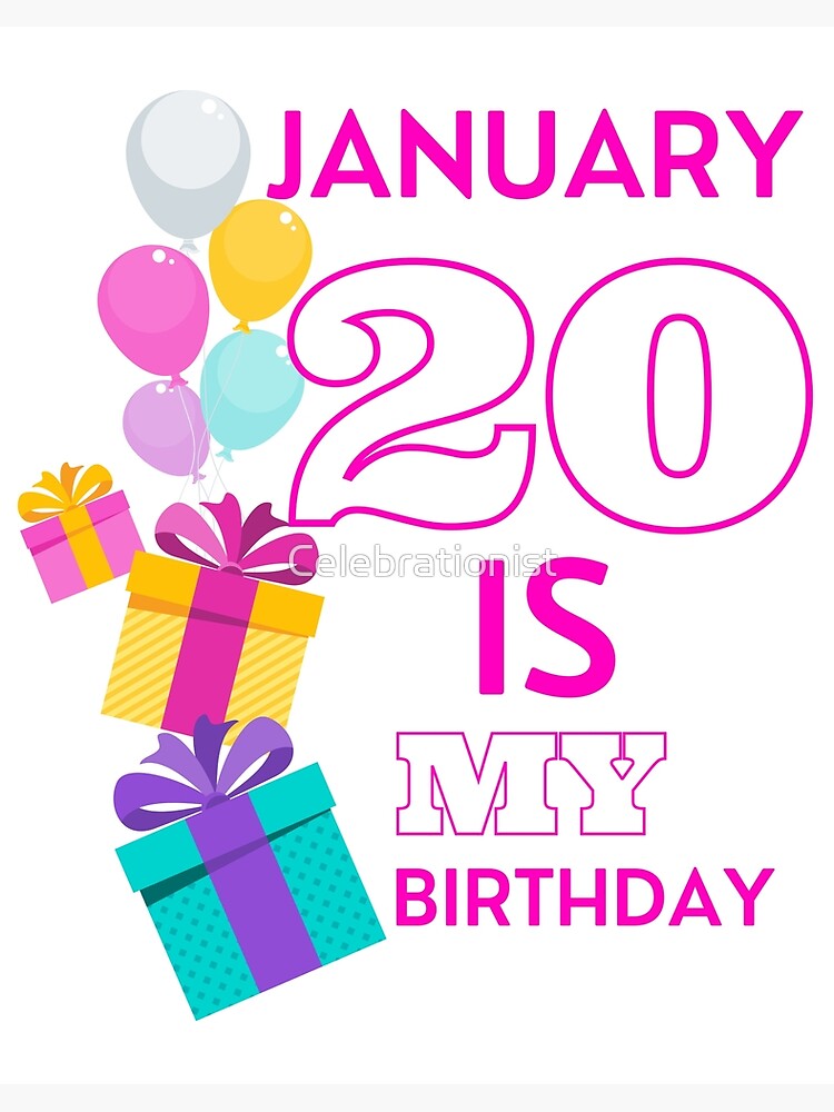 January 20 is my Birthday January 20 is my birthday January Birthday Quotes Aesthetic January Birthday Month Art Board Print