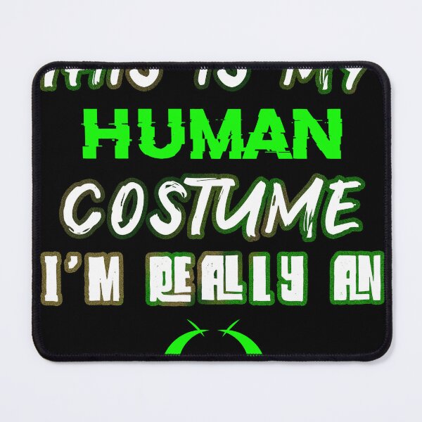 Item preview, This Is My Human Costume I am Alien - Alien costume designed and sold by GOODMORNING-ART.