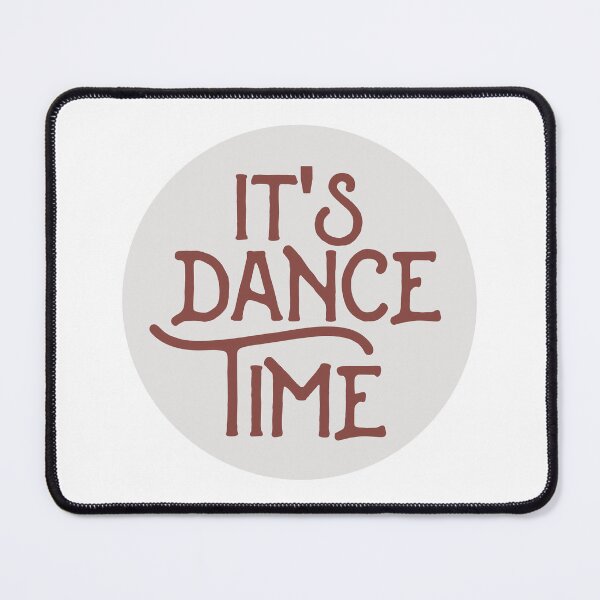 Item preview, Its Dance Time designed and sold by DanceDeck.