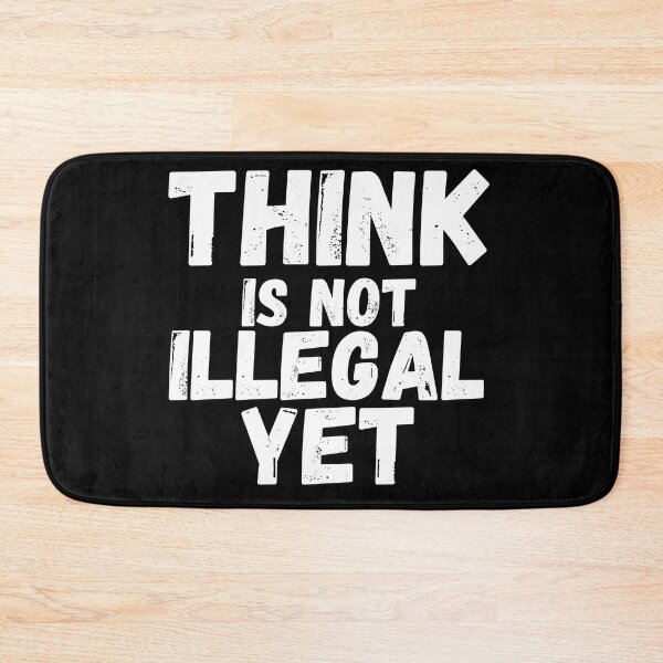 Item preview, Think Is Not Illegal Yet designed and sold by mu-art.