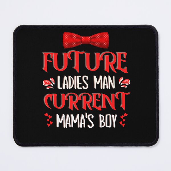 Item preview, Future Ladies Man Current Mama's Boy designed and sold by Pixelart ⭐️⭐️⭐️⭐️⭐️(2k+).