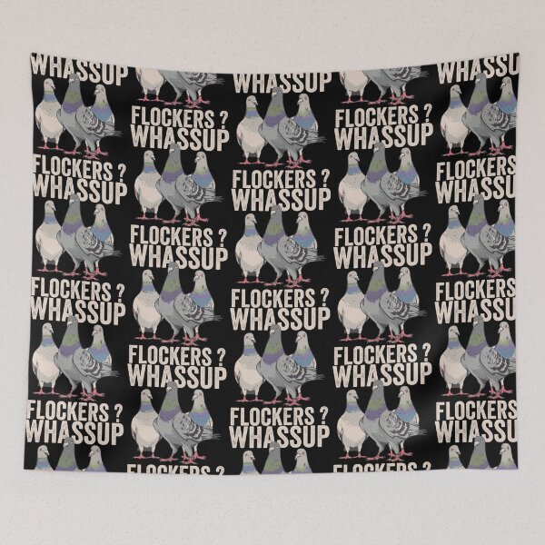 Item preview, Funny Pigeon Whassup Flockers   designed and sold by NourishingCup.