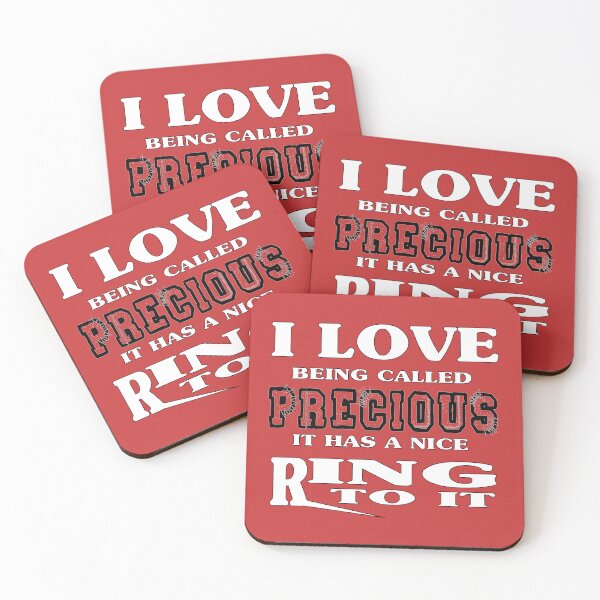 Item preview, Funny I Love Being Called Precious It Has a Nice Ring to It quote cool I Love Being Called Precious It Has a Nice Ring to It Essential designed and sold by Fivestars  ⭐⭐⭐⭐⭐.