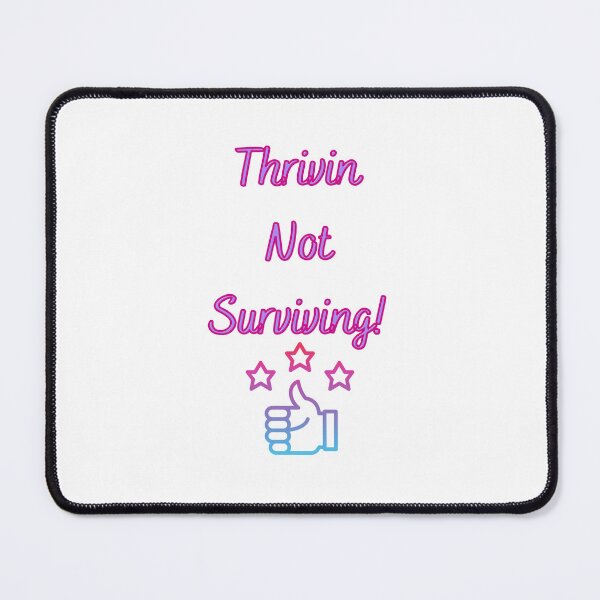 Item preview, Thrivin Not Surviving! - Inspirational Quotes designed and sold by Happier-Futures.