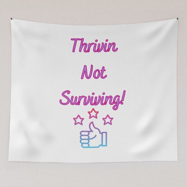 Item preview, Thrivin Not Surviving! - Inspirational Quotes designed and sold by Happier-Futures.