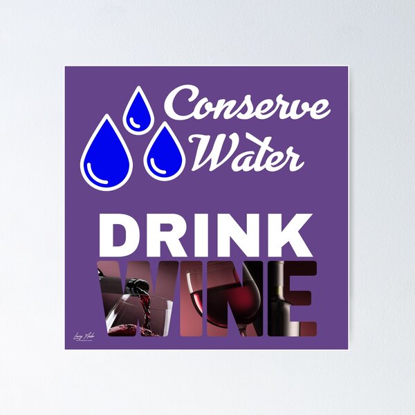 Conserve Water Posters for Sale