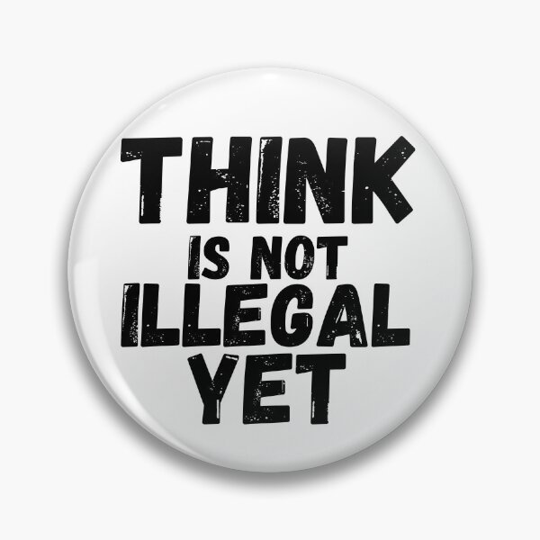 Item preview, Think Is Not Illegal Yet designed and sold by mu-art.