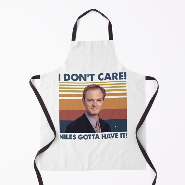 Item preview, Most Important In The World I Don_T Care Niles Gotta Gift For Movie Fans   designed and sold by crisisbootleg.