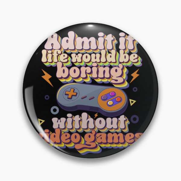 Item preview, Admítelo, la vida sería aburrida sin los videojuegos: divertido controlador de juego retro designed and sold by HomeCoquette.