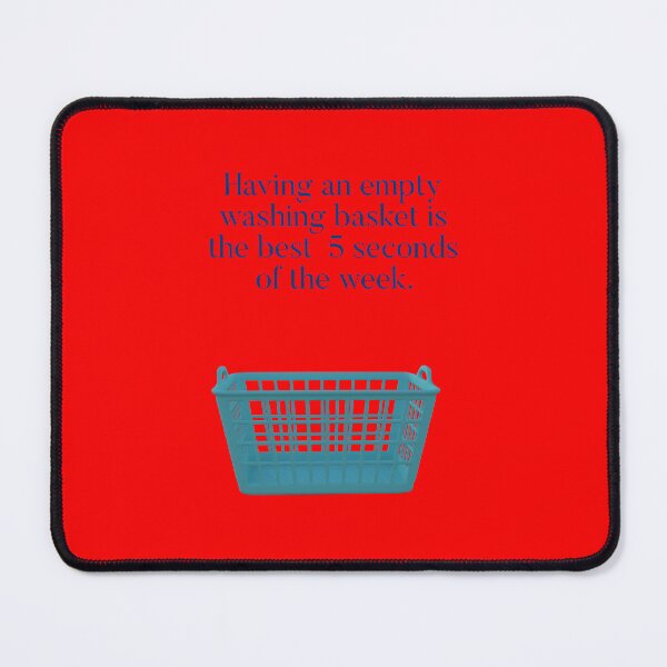 Item preview, Having an empty washing basket is the best 5 seconds of the week. designed and sold by Kidzx6.