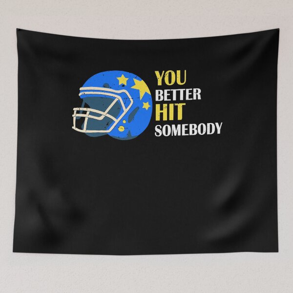 Item preview, American Football Sunday You Better Hit Somebody Funny Women designed and sold by TMelonShop.