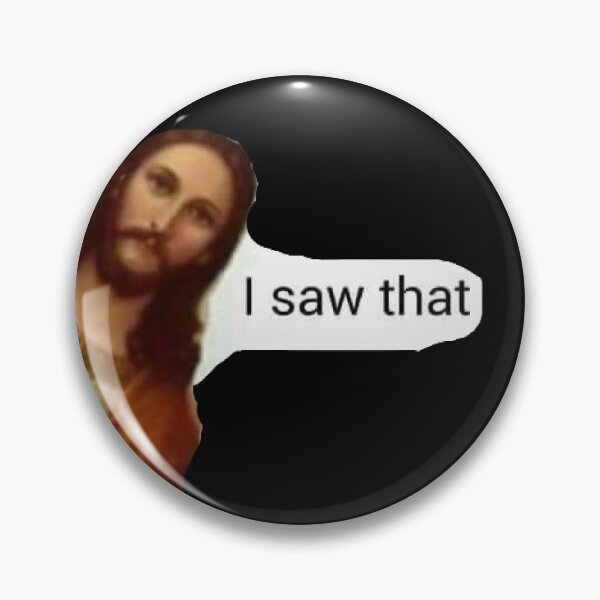 Item preview, jesus i saw that meme designed and sold by HertaGi10.