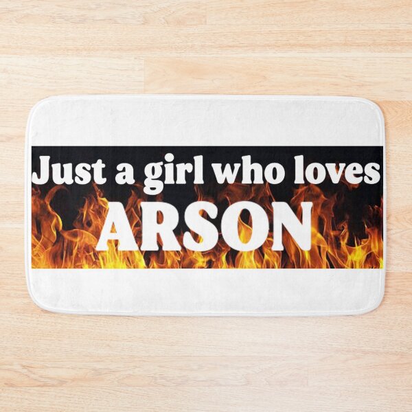 Item preview, Just A Girl Who Loves Arson designed and sold by casserolestan.