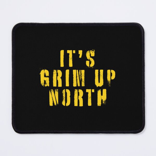 Item preview, Its Grim Up North designed and sold by chevychases.