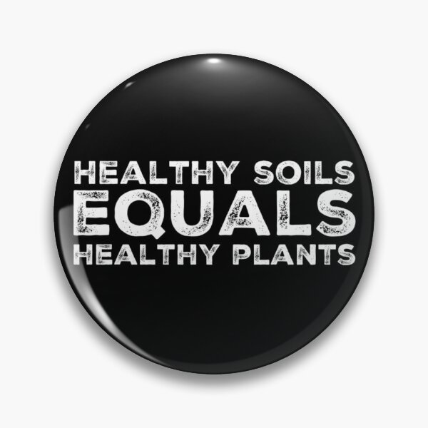 Item preview, Healthy Soil Equals Healthy Plants designed and sold by homesteadswag.