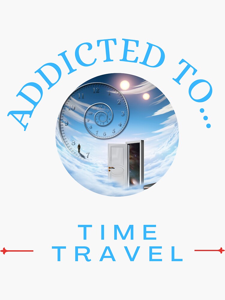 addicted to time travel