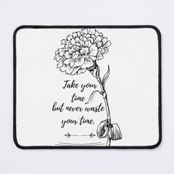 Item preview, Take Your Time But Never Waste Your Time designed and sold by With Graceful Purpose.