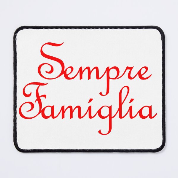 Item preview, Sempre Famiglia means Always Family in Italian (Red letters) designed and sold by SunnyDazDesign.
