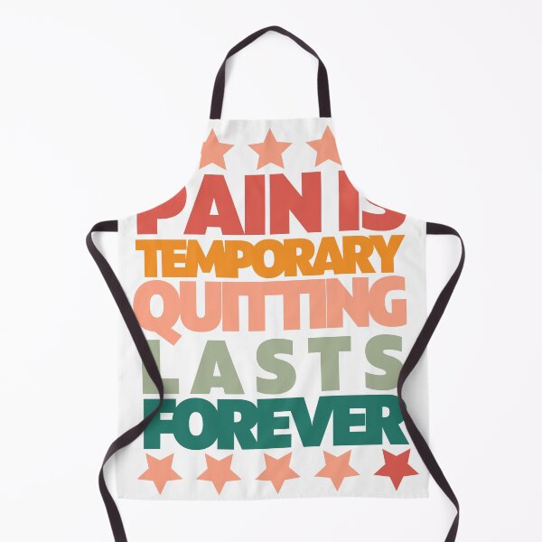 Item preview, Pain Is Temporary Quitting Lasts Forever designed and sold by Babytopia.