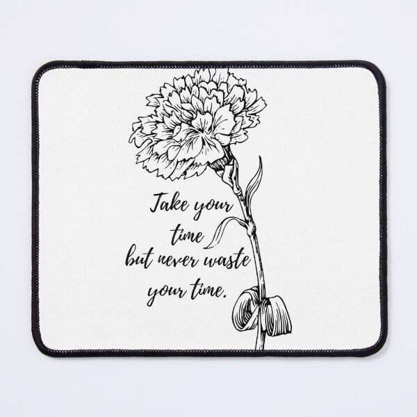 Item preview, Take Your Time But Never Waste Your Time designed and sold by With Graceful Purpose.