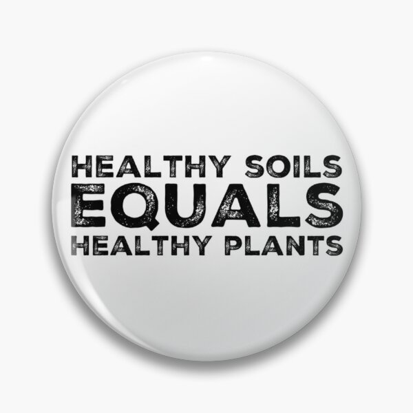 Item preview, Healthy Soil Equals Healthy Plants designed and sold by homesteadswag.