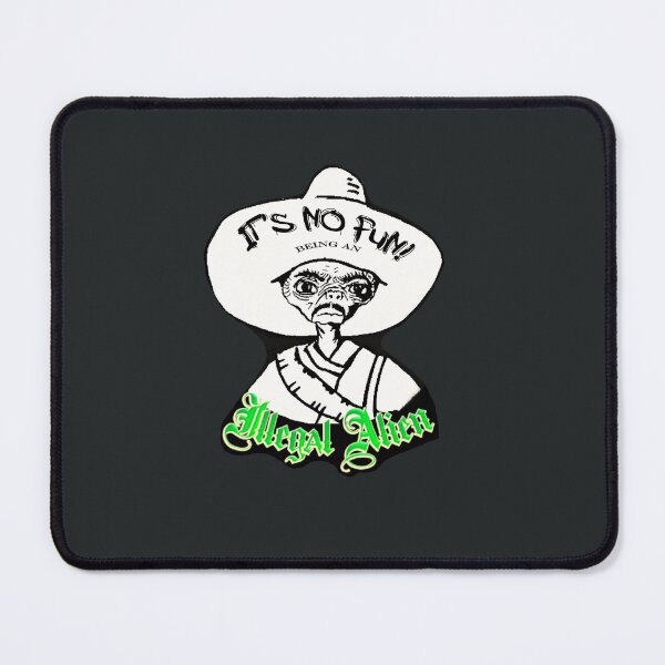 Item preview, The Illegal Alien /Mexican Extra terrestrial  designed and sold by Jessie  Milo.