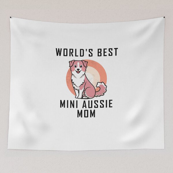 Item preview, Mini Australian Shepherd, world's best mini aussie mom designed and sold by yssnyd.