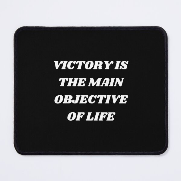 Item preview, Victory is the main objective of life designed and sold by Kuitoo.