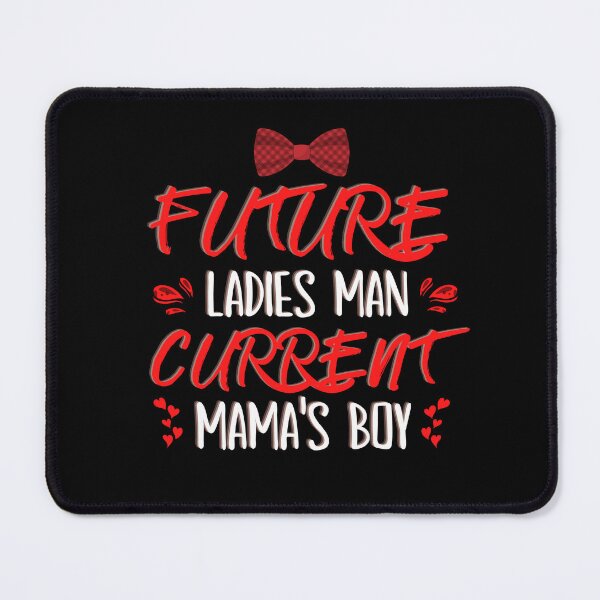 Item preview, Future Ladies Man Current Mama's Boy designed and sold by Pixelart ⭐️⭐️⭐️⭐️⭐️(2k+).