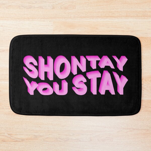 Item preview, Shontay You Stay (Rupaul famous saying) designed and sold by NickiPost.